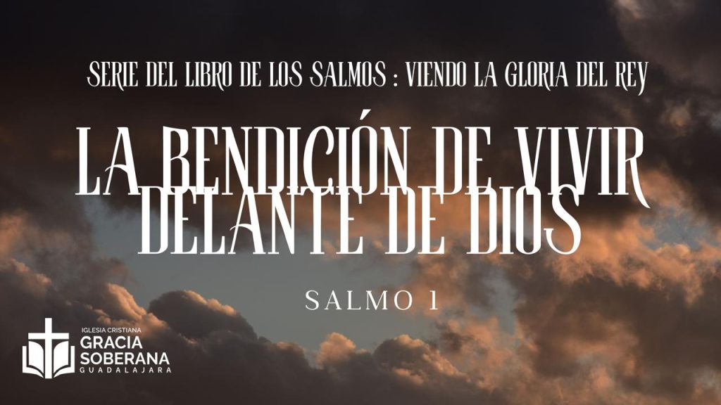 La Bendición de Vivir Delante de Dios