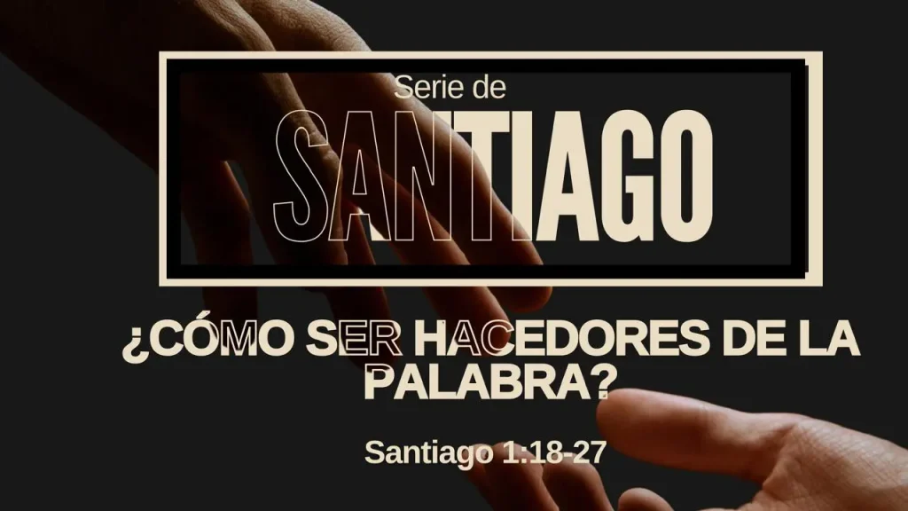 ¿Cómo ser hacedores de la Palabra?